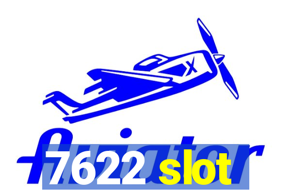 7622 slot